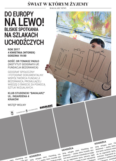 Plakat informujący o spotkaniu z dr. Tomaszem Padło „Do Europy na lewo! Bliskie spotkania na szlakach uchodźczych”, 4 kwietnia 2017