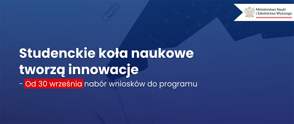 Grafika na ciemnym tle z napisem „Studenckie koła naukowe tworzą innowacje” – nabór wniosków od 30 września